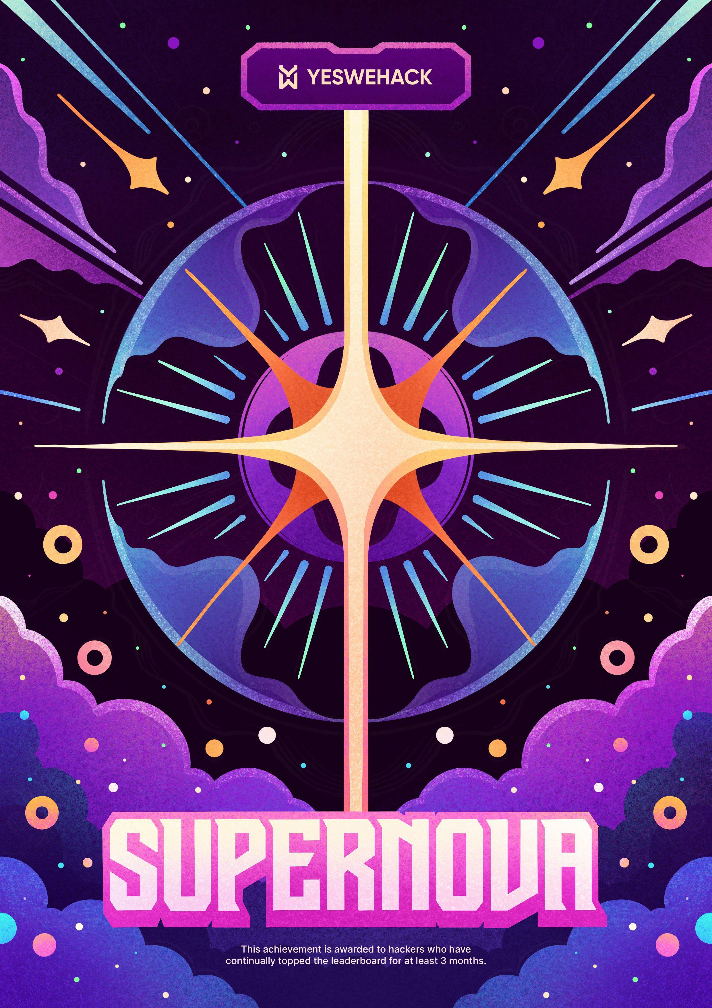 YesWeHack hunter achievements: SUPERNOVA poster for ethical hackers who top the leaderboard for three consecutive months or longer