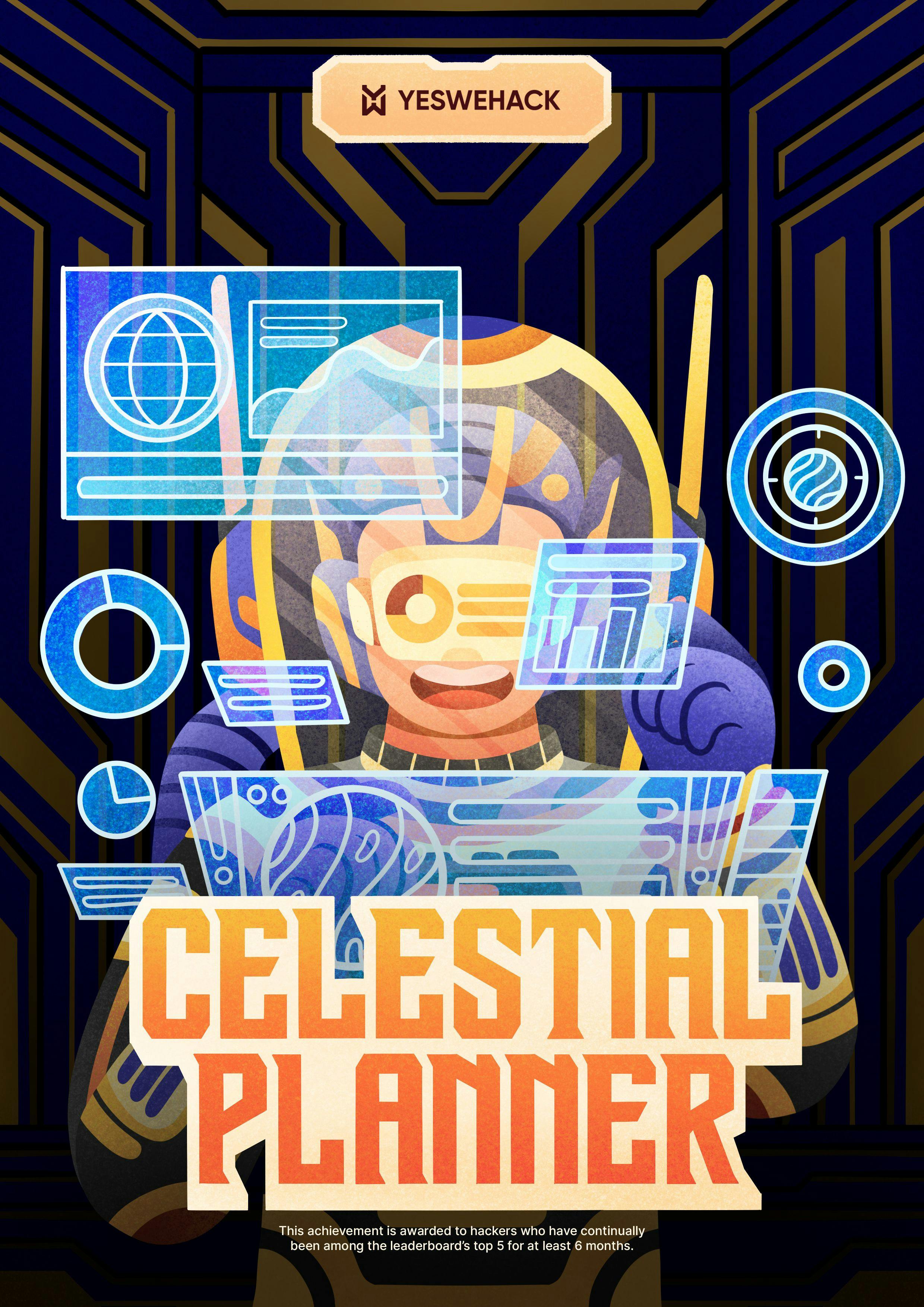 YesWeHack hunter achievements: CELESTIAL PLANNER poster for ethical hackers who stay among the top 5 hunters for a six-month stretch or longer